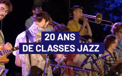 La vidéo des 20 ans de la classe jazz